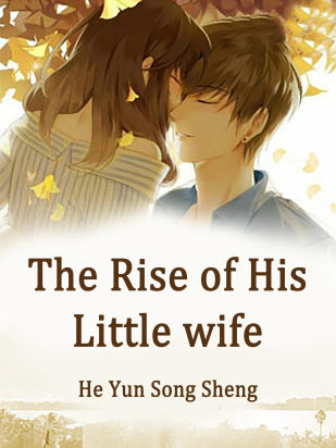 The Rise of His Little wife